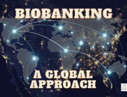 Biobanking Around The World: An International Endeavour